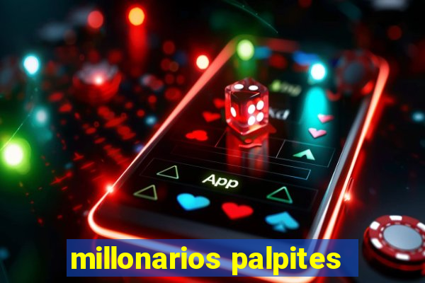 millonarios palpites